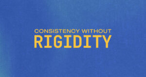 Consistency without rigidity